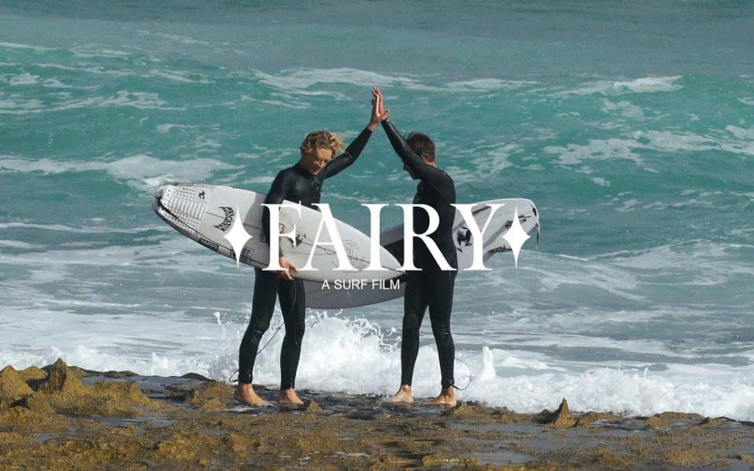 Fairy – A 40 minute surf film for your delectation