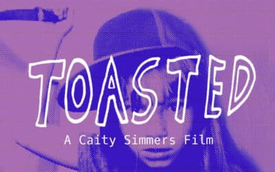 Toasted The Movie – Caity Simmers