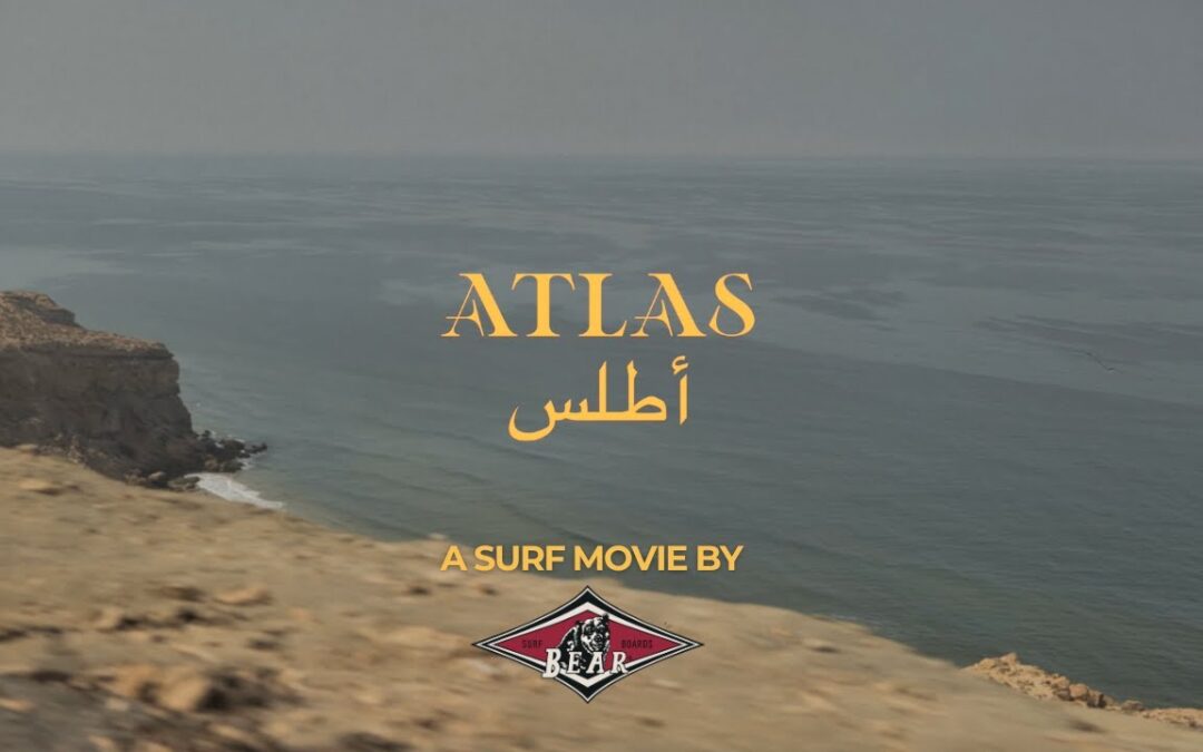 ATLAS | A surf movie by Bear Surfboards