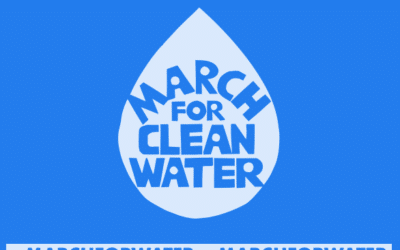 Join the “March for Clean Water” !