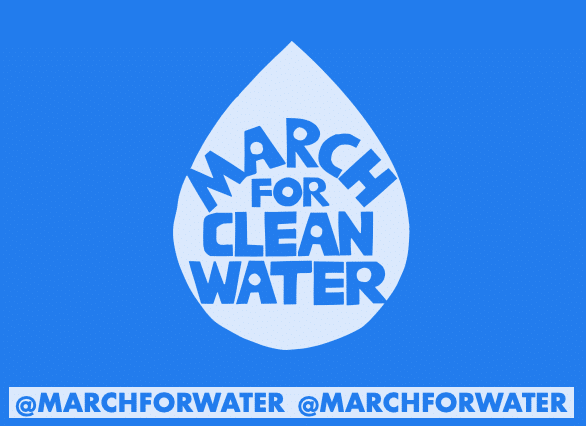 Join the “March for Clean Water” !