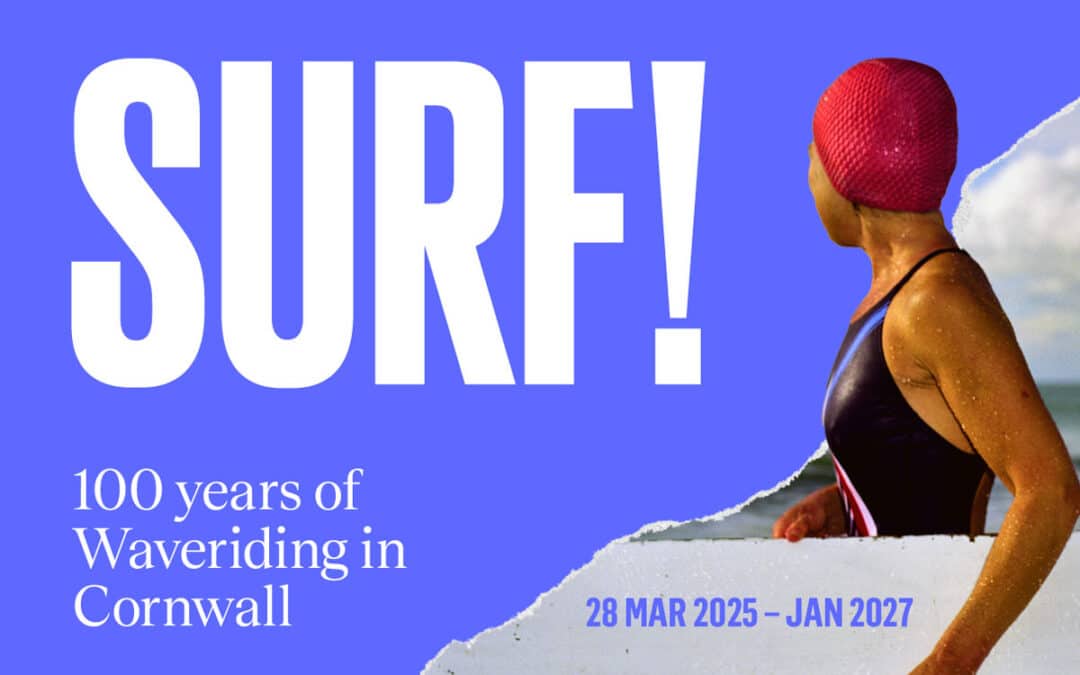 SURF! National Maritime Museum Cornwall