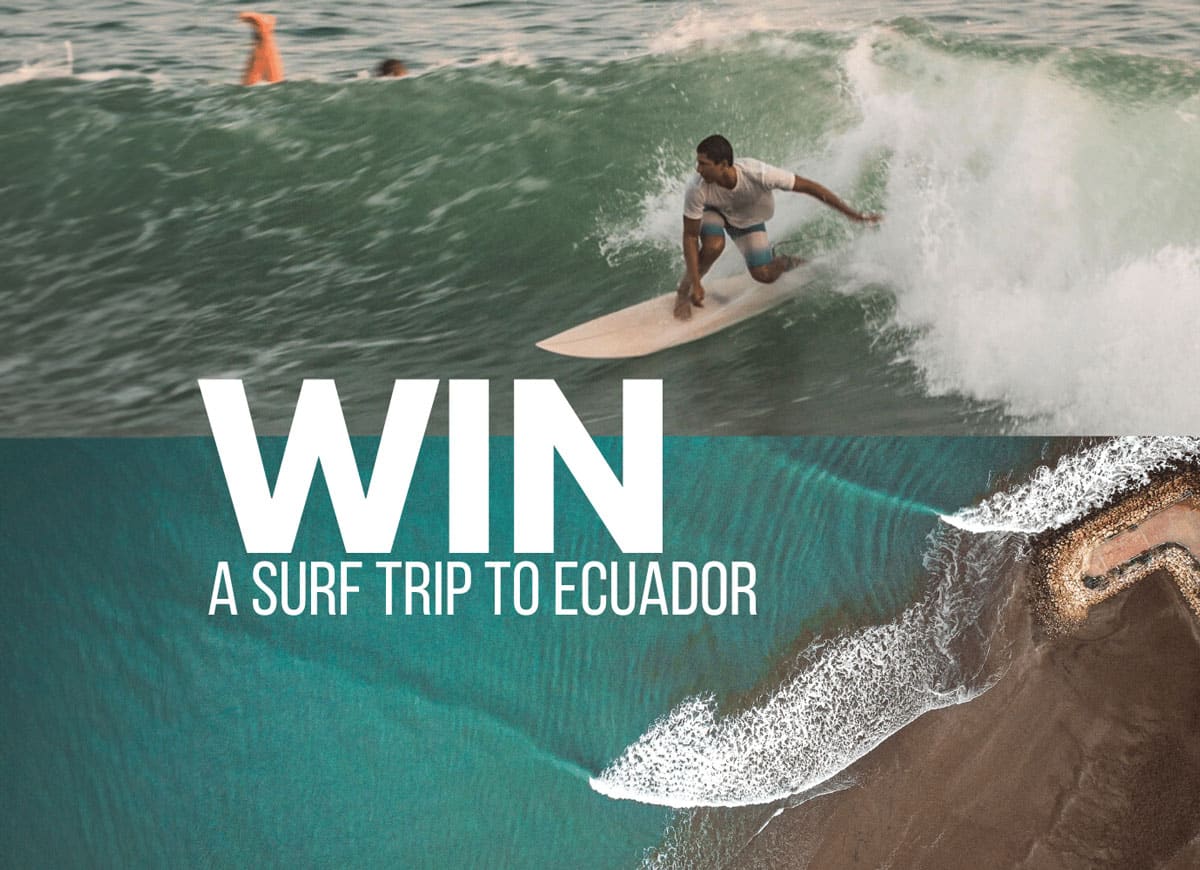 Win A Surf Trip To Ecuador