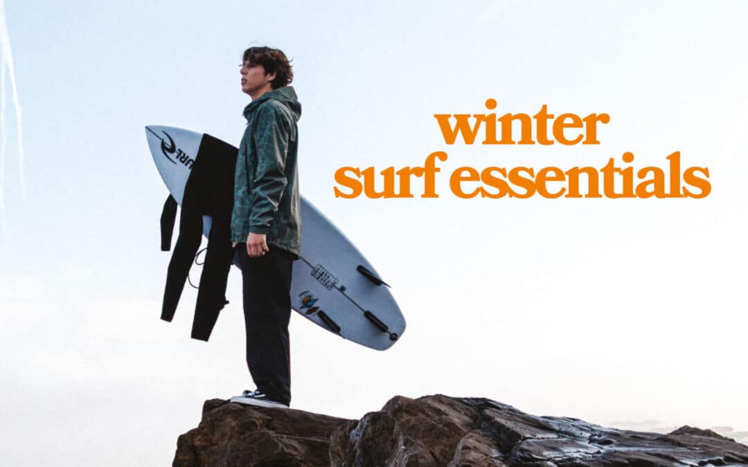 Winter Surf Essentials